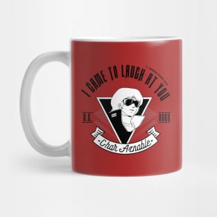 I Came To Laugh At You [V1] Mug